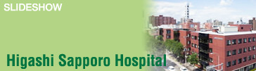 SLIDESHOW Higashi Sapporo Hospital